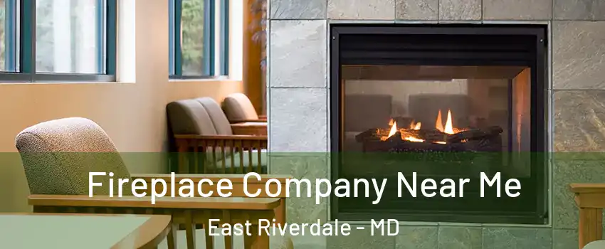  Fireplace Company Near Me East Riverdale - MD
