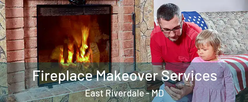  Fireplace Makeover Services East Riverdale - MD