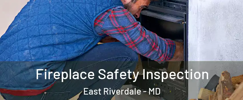  Fireplace Safety Inspection East Riverdale - MD