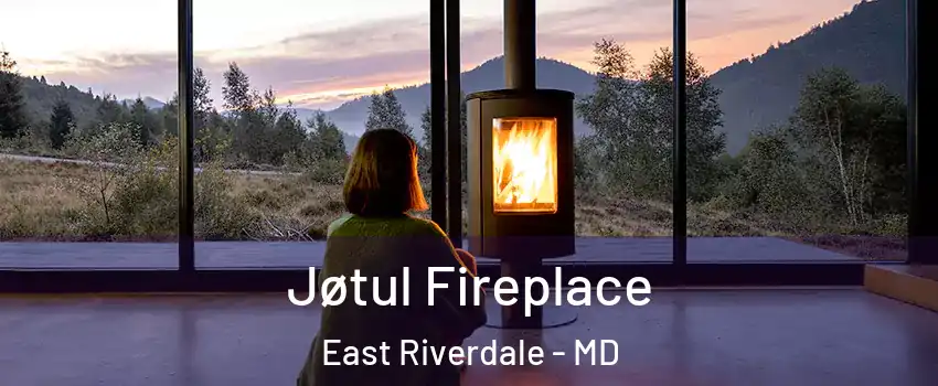  Jøtul Fireplace East Riverdale - MD