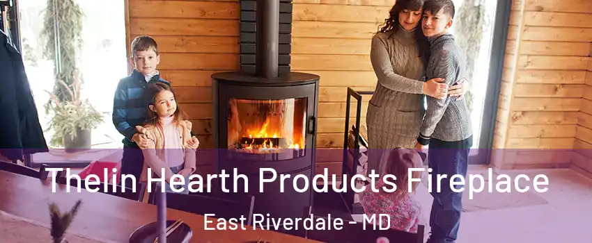  Thelin Hearth Products Fireplace East Riverdale - MD
