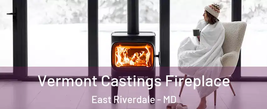 Vermont Castings Fireplace East Riverdale - MD